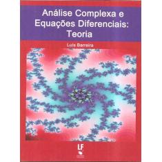 Livro - Análise Complexa E Equações Diferenciais: Teoria