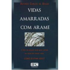 Vidas Amarradas Com Arame