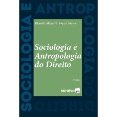 Sociologia e Antropologia Do Direito - 2ª Edição 2022