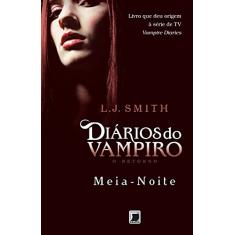 Diários do vampiro – O retorno: Meia-noite (Vol. 3)