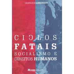 Ciclos fatais: Socialismo e direitos humanos