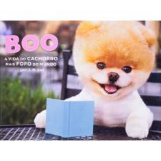 Boo: A Vida De Cachorro Mais Fofo Do Mundo - Catavento Distribuidora D