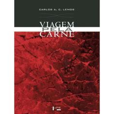 Viagem Pela Carne