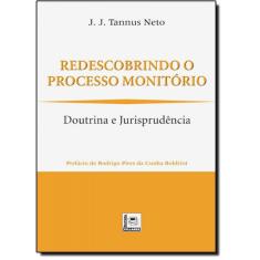Redescobrindo O Processo Monitório: Doutrina e Jurisprudência