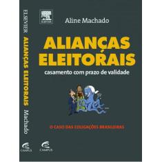 Alianças Eleitorais: Casamento com Prazo de Validade - CAMPUS - GRUPO 