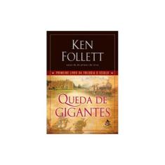 Livro Queda De Gigantes (Trilogia O Século) Vol. 1 Ken Follett