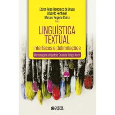Linguistica Textual - Interfaces E Delimitacoes - Homenagem A Ingedore Grunfeld Villaca Koch