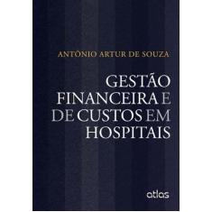 Livro - Gestão Financeira E De Custos Em Hospitais