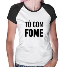 Baby Look Raglan Tô com fome - Foca na Moda, Branco, Preto, GG