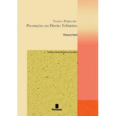 Teoria e Prática das Presunções no Direito Tributário - NOESES