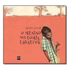 Menino Que Comia Lagartos, O
