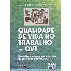 Livro - Qualidade De Vida No Trabalho - Qvt: Conceitos E Práticas Nas Empresas Da Sociedade Pós-Industrial