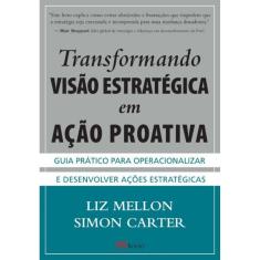 Transformando Visão Estratégica Em Ação Proativa