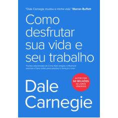 Livro - Como Desfrutar Sua Vida E Seu Trabalho