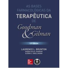 Livro - As Bases Farmacológicas Da Terapêutica De Goodman E Gilman