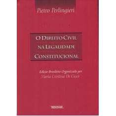 Direito Civil Na Legalidade Constitucional - Renovar (Catalivros)