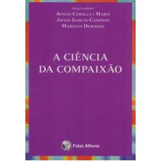 A Ciência da Compaixão - PALAS ATHENA