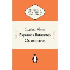 Espumas Flutuantes / Os Escravos