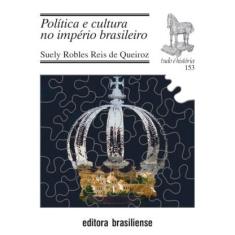 Politica E cultura no imperio brasileiro