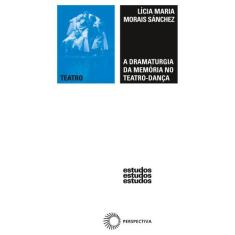Livro - A dramaturgia da memória no teatro-dança