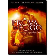 Prova De Fogo: Nunca Deixe Seu Amor Para Tras - BV FILMS