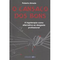 Cansaco dos Bons, O