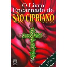Livro - O Livro Encarnado De Sao Cipriano