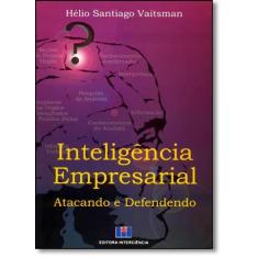 Inteligência Empresarial: Atacando e Defendendo - INTERCIENCIA, 3
