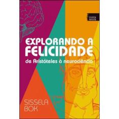 Explorando A Felicidade De Aristoteles A Neurociencia