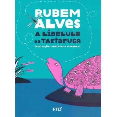 Libélula e a Tartaruga, A - FTD