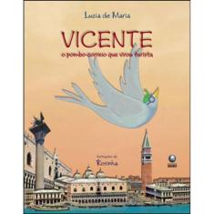 Vicente - O Pombo-Correio Que Virou Turista