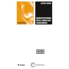 Monstrutivismo: reta e curva das vanguarda