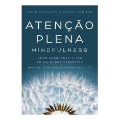 Livro - Atenção plena (Mindfulness) - Editora Sextante