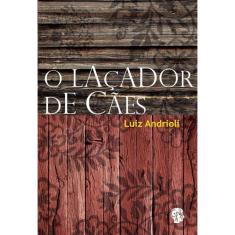 Lacador De Caes, O