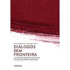 Diálogos sem fronteira: História, etnografia e educação em culturas ibero-americanas