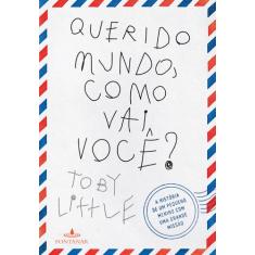 Livro - Querido mundo, como vai você?