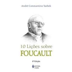 10 Licoes Sobre Foucault - Vozes