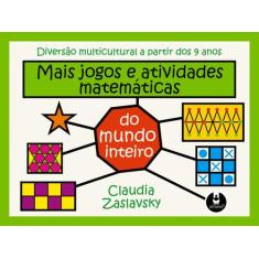 Livro - Mais Jogos e Atividades Matemáticas do Mundo Inteiro