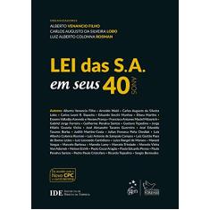 Lei das S. A. em seus 40 anos - 1ª Edição 2017