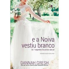 E a Noiva Vestiu Branco