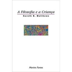 Filosofia E A Crianca, A