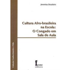 Cultura Afro-Brasileira Na Escola - Icone