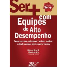 Livro - Ser + com equipes de alto desempenho