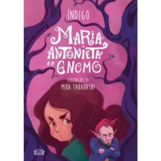 Livro Maria Antonieta E O Gnomo
