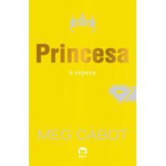Livro - Princesa à espera (Vol. 4 O diário da princesa)