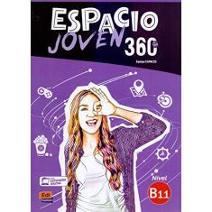 Espacio Joven 360 B1.1 - Libro del Alumno: Vol. 3