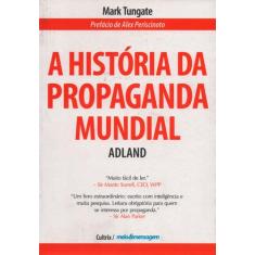 Livro - A Historia da Propaganda Mundial