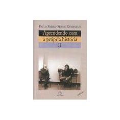 Aprendendo com a propria historia - vol. 2 - PAZ E TERRA
