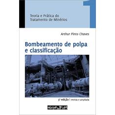 Bombeamento de Polpa e Classificação (Volume 1)