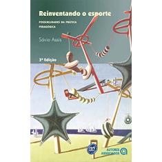 Reinventando o esporte: possibilidades da prática pedagógica